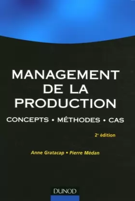 Couverture du produit · Management de la production : Concepts, méthodes, cas