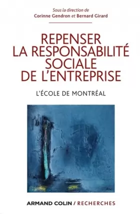 Couverture du produit · Repenser la responsabilité sociale de l'entreprise: L'école de Montréal