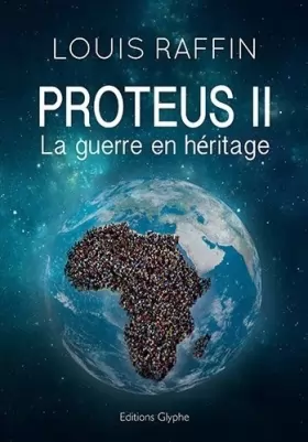 Couverture du produit · Proteus II : La guerre en héritage