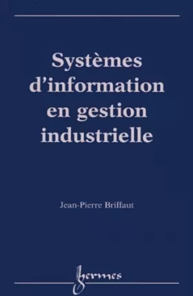 Couverture du produit · Systèmes d'information en gestion industrielle