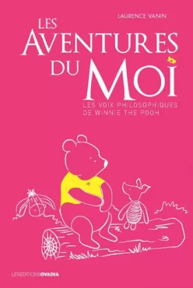 Couverture du produit · Les aventures du moi : Les voix philosophiques de Winnie the Pooh