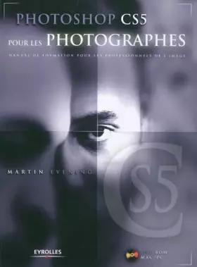 Couverture du produit · Photoshop CS5 pour les photographes : Manuel de formation pour les professionnels de l'image (1DVD)