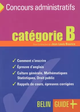 Couverture du produit · Guide des concours administratifs catégorie B: catégorie B