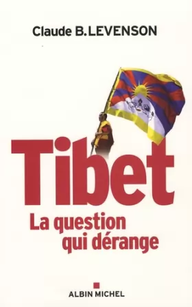 Couverture du produit · Tibet : La question qui dérange