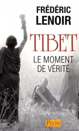 Couverture du produit · Tibet le Moment de Vérité