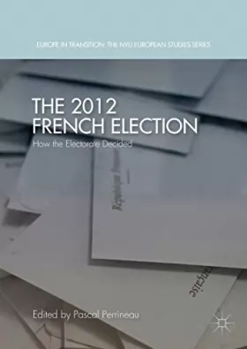 Couverture du produit · The 2012 French Election: How the Electorate Decided