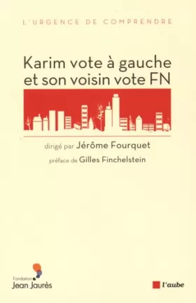Couverture du produit · Karim vote à gauche et son voisin vote FN