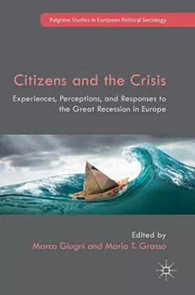 Couverture du produit · Citizens and the Crisis: Experiences, Perceptions, and Responses to the Great Recession in Europe