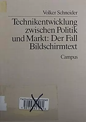 Couverture du produit · Technikentwicklung zwischen Politik und Markt: Der Fall Bildschirmtext (Schriften aus dem MPI für Gesellschaftsforschung)