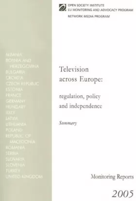 Couverture du produit · Television Across Europe: Regulations, Policy And Independence - Summary