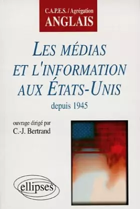 Couverture du produit · Les Médias et l'Information aux États-Unis depuis 1945