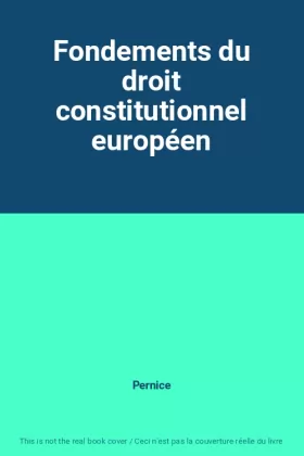 Couverture du produit · Fondements du droit constitutionnel européen
