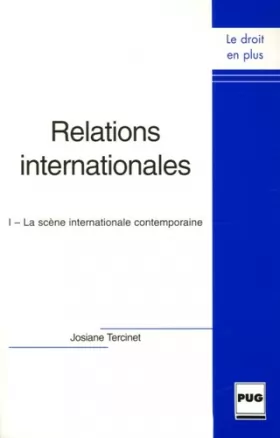 Couverture du produit · Relations internationales : Tome 1, La scène internationale contemporaine