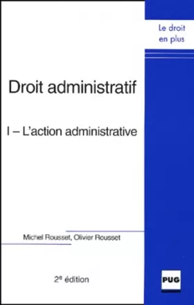 Couverture du produit · Droit administratif : Tome 1, L'action administrative