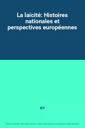 Couverture du produit · La laïcité: Histoires nationales et perspectives européennes