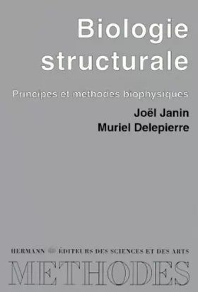 Couverture du produit · Biologie structurale : Principes et méthodes biophysiques