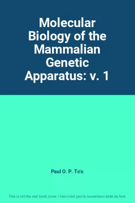Couverture du produit · Molecular Biology of the Mammalian Genetic Apparatus: v. 1