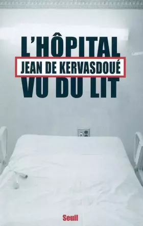 Couverture du produit · L'hôpital vu du lit