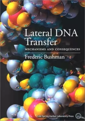 Couverture du produit · Lateral DNA Transfer: Mechanisms and Consequences