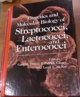 Couverture du produit · Genetics and Molecular Biology of Streptococci, Lactococci, and Enterococci