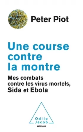 Couverture du produit · Une course contre la montre: Mes combats contre les virus mortels, Sida et Ebola