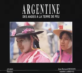 Couverture du produit · Argentine : Des Andes à la Terre de feu