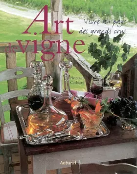 Couverture du produit · Art de vigne : Vivre au pays des grands crus