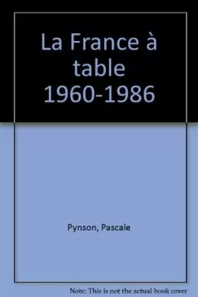 Couverture du produit · La France a table / 1960-1986