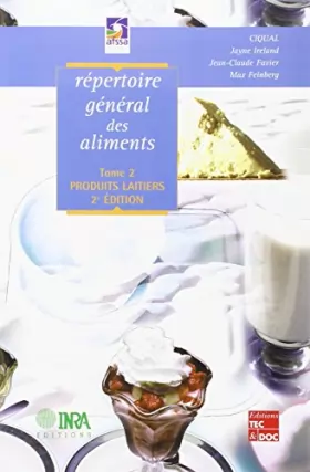 Couverture du produit · Répertoire général des aliments, tome 2 : Produits laitiers