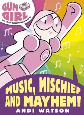 Couverture du produit · Gum Girl 4: Music, Mischief and Mayhem!