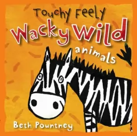 Couverture du produit · Animal Fun Wacky Wild Animals (Touchy Feely)