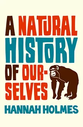 Couverture du produit · A Natural History of Ourselves