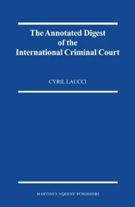 Couverture du produit · The Annotated Digest of the International Criminal Court: 2004-2006