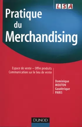 Couverture du produit · Pratique du merchandising : Espace de vente - Offre produits - Communication sur le lieu de vente