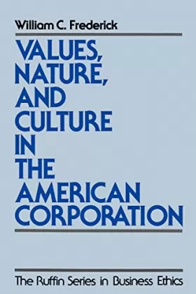 Couverture du produit · Values, Nature, and Culture in the American Corporation