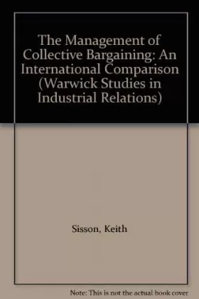 Couverture du produit · The Management of Collective Bargaining: An International Comparison
