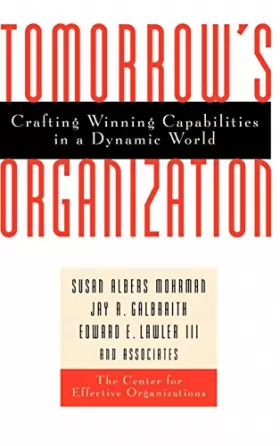 Couverture du produit · Tomorrow′s Organization: Crafting Winning Capabilities in a Dynamic World