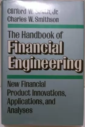 Couverture du produit · The Handbook of Financial Engineering: New Financial Product Innovations, Applications, and Analyses