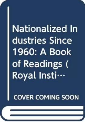 Couverture du produit · Nationalized Industries Since 1960: A Book of Readings