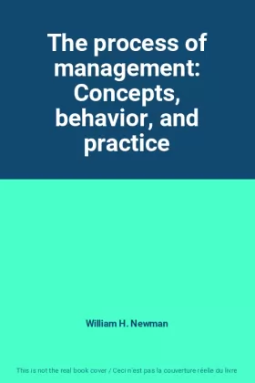 Couverture du produit · The process of management: Concepts, behavior, and practice