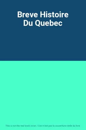 Couverture du produit · Breve Histoire Du Quebec