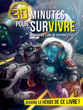 Couverture du produit · La Mission Lune ne Répond Plus - 30 Minutes pour Survivre - Tome 8