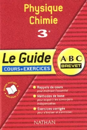 Couverture du produit · ABC Brevet - Le Guide : Physique-Chimie, 3e (Cours et exercices)