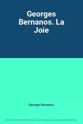 Couverture du produit · Georges Bernanos. La Joie