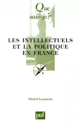Couverture du produit · Les Intellectuels et la Politique en France