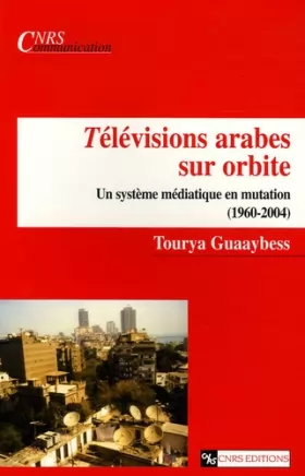 Couverture du produit · Télévisions arabes sur orbite