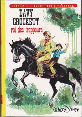 Couverture du produit · Davy Crockett, roi des trappeurs (Idéal-bibliothèque)
