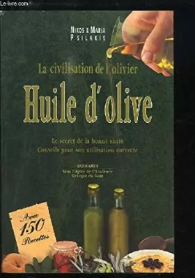 Couverture du produit · La civilisation de l'olivier : Huile d'olive