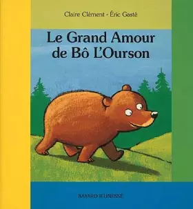 Couverture du produit · Le grand amour de Bô l'ourson
