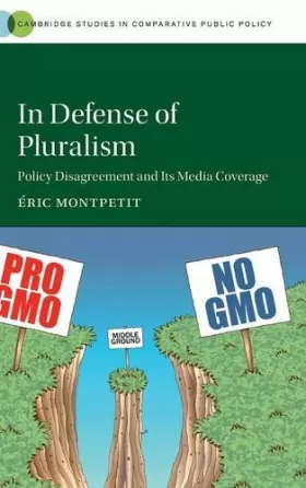 Couverture du produit · In Defense of Pluralism: Policy Disagreement and its Media Coverage